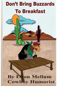 Don't Bring Buzzards to Breakfast