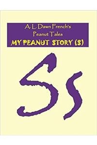 My Peanut Story - S (Peanut Tales)