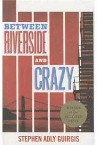 Between Riverside and Crazy (Tcg Edition)