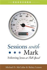 Sessions with Mark: Following Jesus at Full Speed