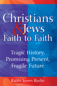 Christians & Jews--Faith to Faith