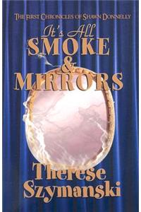 It's All Smoke and Mirrors