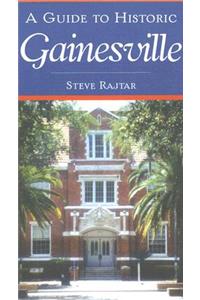 Guide to Historic Gainesville