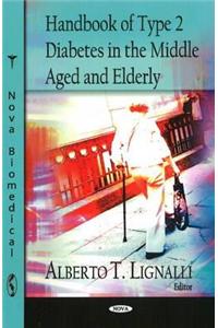 Handbook of Type II Diabetes in the Middle Aged & Elderly