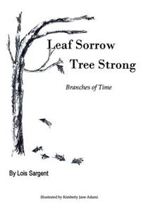 Leaf Sorrow Tree Strong