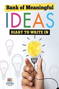 Bank of Meaningful Ideas Diary to Write In