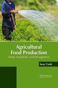 Agricultural Food Production: Water Availability and Management