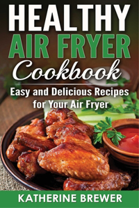 Healthy Air Fryer Cookbook