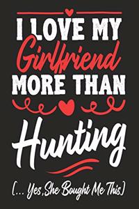 I love my Girlfriend More Than hunting (...yes, she bought me this)