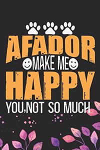 Afador Make Me Happy You, Not So Much