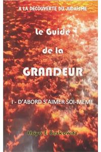 Le Guide de la GRANDEUR