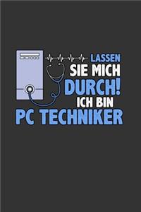 Lassen Sie mich durch ich bin PC Techniker