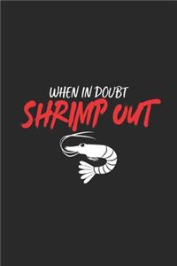When In Doubt Shrimp Out
