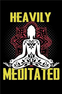 Heavily Meditated