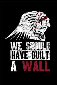 We Should Have Built a Wall