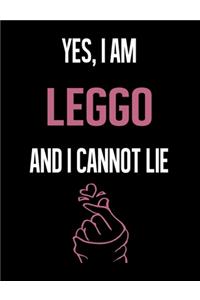 Yes, I Am LEGGO And I Cannot Lie
