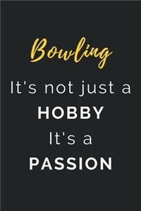Bowling It's not just a Hobby It's a Passion