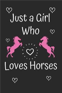Just a Girl Who Loves Horses