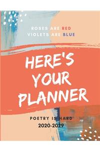 Roses Are Red Violets Are Blue Poetry Is Hard 2020-2029 10 Ten Year Planner
