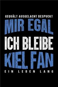 Gequält Ausgelacht Bespuckt Mir egal ich bleibe Kiel Fan ein Leben Lang