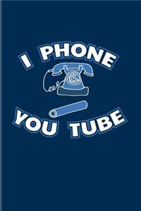 I Phone You Tube