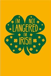 I'm Not Langered I'm Irish