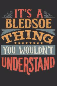 It's A Bledsoe Thing You Wouldn't Understand