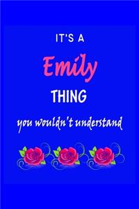 It's A Emily Thing You Wouldn't Understand