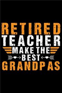 Retired Teacher Make The Best Grandpas