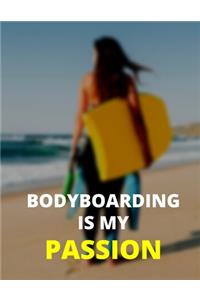 Bodyboarding Is My Passion