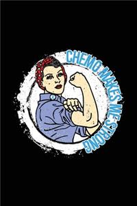 Chemo Makes Me Strong