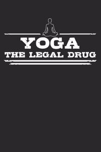 Yoga - The legal drug