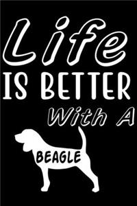 Life is Better with a Beagle