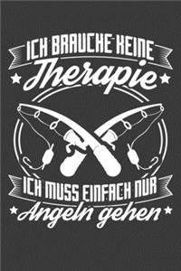 Ich brauche keine Therapie Ich muss einfach nur Angeln gehen