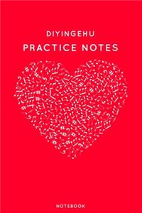Diyingehu Practice Notes