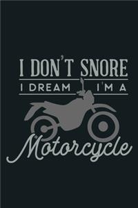 I Don't Snore I Dream I'm A Motorcycle