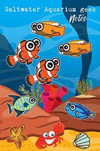 Saltwater Aquarium Geek Notes