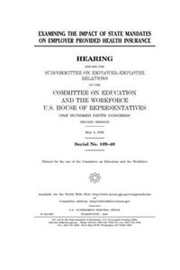 Examining the impact of State mandates on employer provided health insurance
