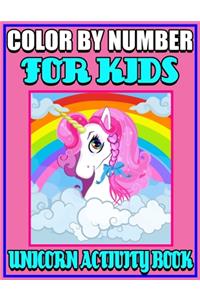 Color By Number For Kids Unicorn Activity Book