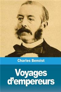 Voyages d'empereurs