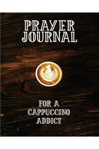 Prayer Journal for a Cappuccino Addict