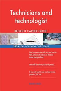 Technicians and technologist RED-HOT Career Guide; 2523 REAL Interview Questions