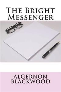 The Bright Messenger