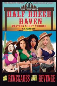Half Breed Haven #8 Renegades and Revenge