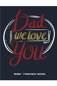 Dad We Love You