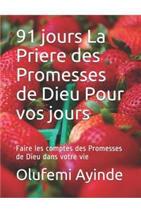 91 jours La Priere des Promesses de Dieu Pour vos jours