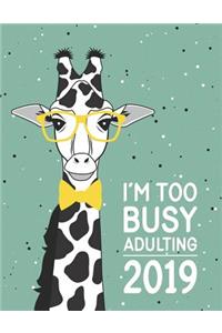 I'm Too Busy Adulting