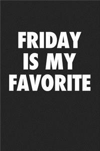 Friday Is My Favourite