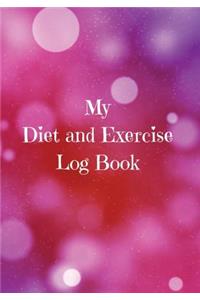 My Diet and Exercise Log Book