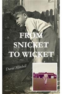 From Snicket to Wicket